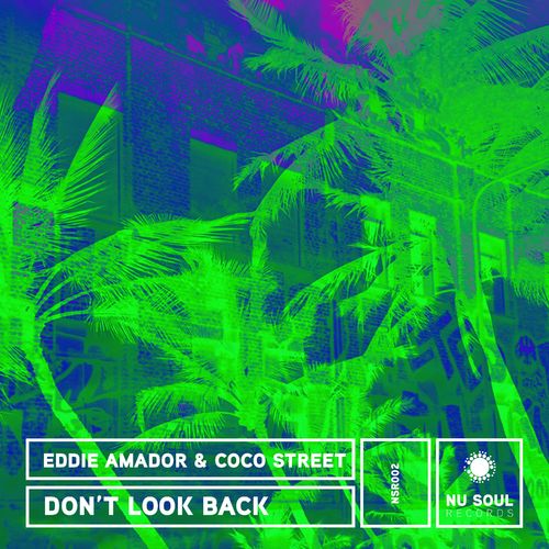 Eddie Amador & Coco Street - Don't Look Back! / Nu Soul Records