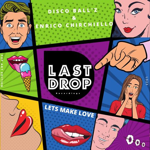 Disco Ball'z & Enrico Chirchiello - Let's make love / Last Drop Recordings
