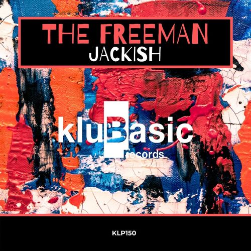 The Freeman - Jackish / kluBasic Records