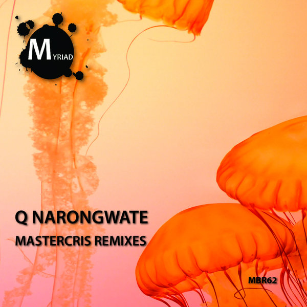 Q Narongwate - Mastercris Remixes / Myriad Black Records