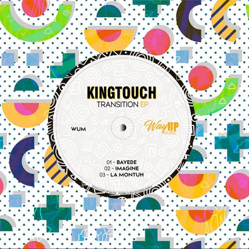 KingTouch - Transition EP / Way Up Music