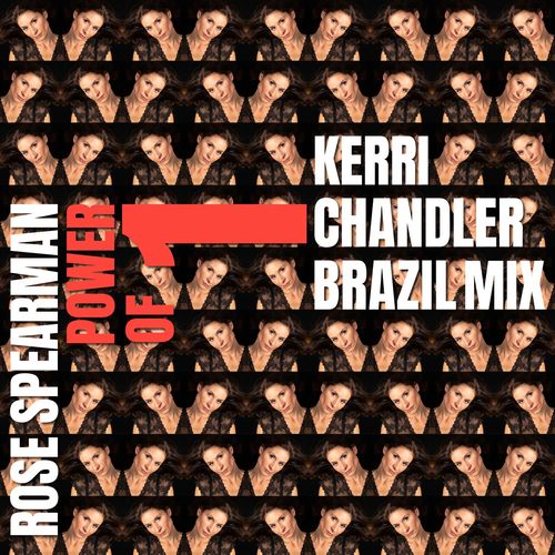 Rose Spearman - Power of One (Kerri Chandler Brazil Mix) / M.A.R.S. Worldwide