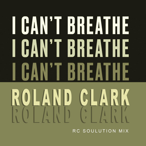 Roland Clark - I Can't Breathe / Delete Records