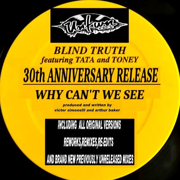Blind Truth ft Tata' and Toney - Why Can't We See (30th Birthday Release) / Unkwn Rec