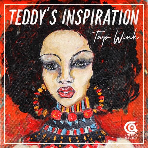 Tayo Wink - Teddy's Inspiration / Campo Alegre Productions
