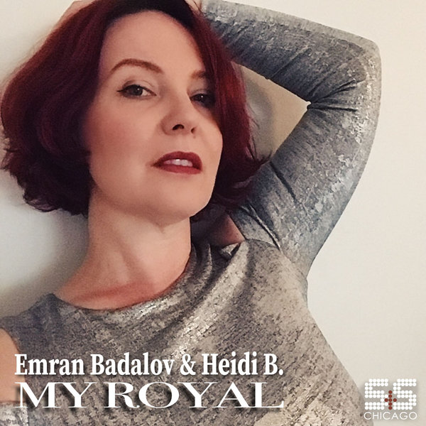 Emran Badalov & Heidi B - My Royal / S&S Records