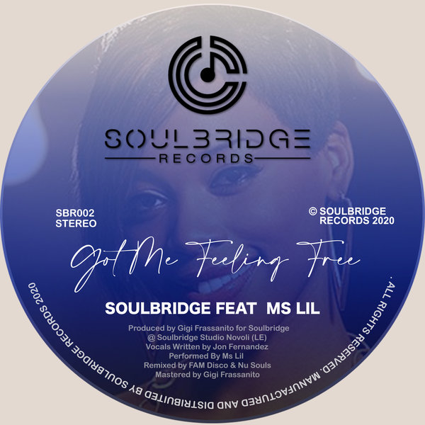 Soulbridge feat. Ms Lil - Got Me Feeling Free / Soulbridge Records