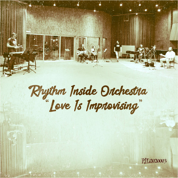 Rhythm Inside Orchestra - Love Is Improvising / Rhythm Inside