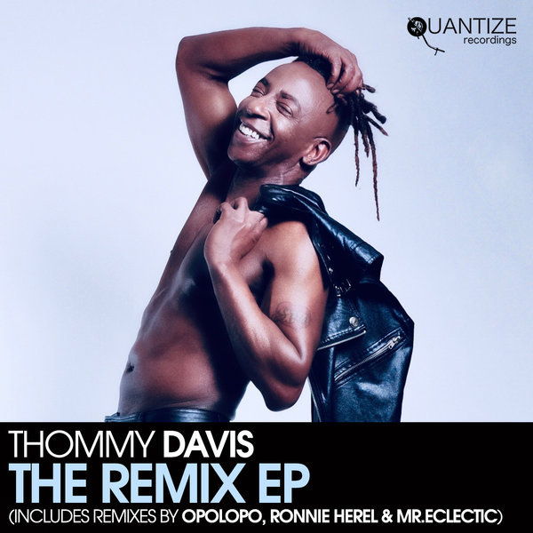 Thommy Davis - The Remix EP / Quantize Recordings