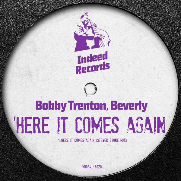 Bobby Trenton - Here It Comes Again (Steven Stone Mix) / Indeed Records