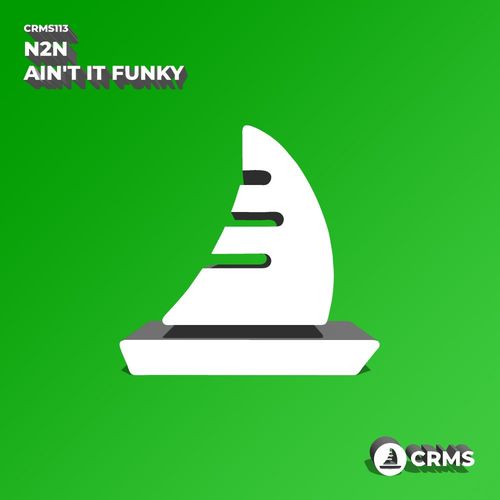 N2N - Ain't It Funky (Yeah!) / CRMS Records