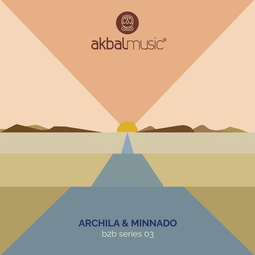 Archila & Minnado - B2B Series 03 / Akbal Music