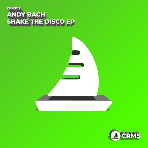 Andy Bach - Shake The Disco EP / CRMS Records
