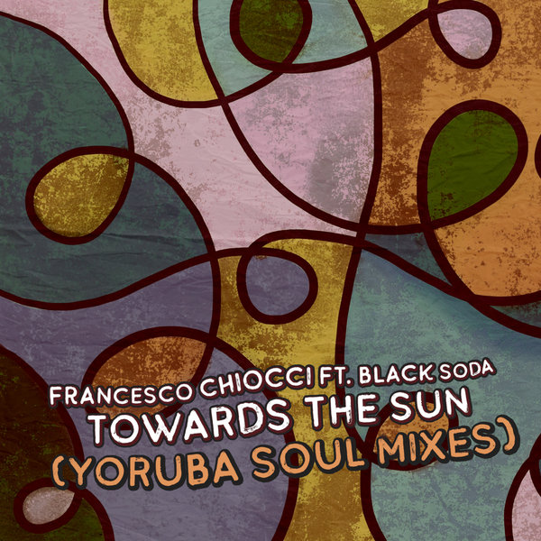 Francesco Chiocci feat. Black Soda - Towards The Sun (Yoruba Soul Mixes) / MoBlack Records