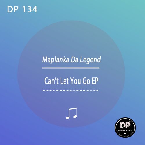 Maplanka Da Legend - Can't Let You Go EP / Deephonix