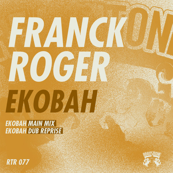 Franck Roger - Ekobah / Real Tone Records