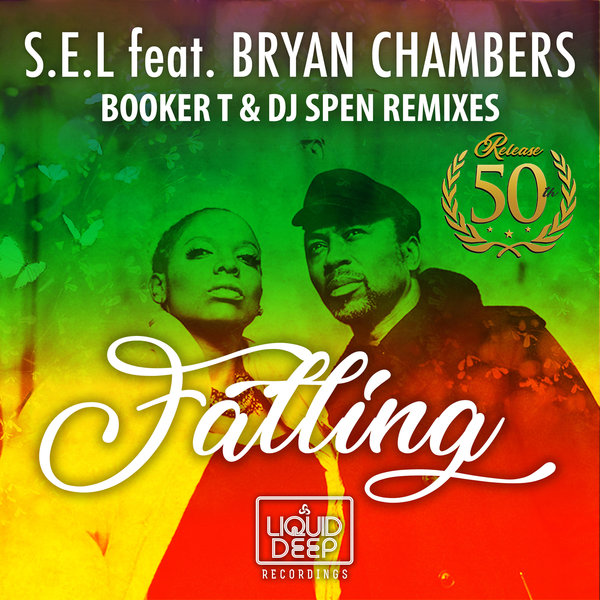 S.E.L ft Bryan Chambers - Falling (Booker T & DJ Spen Remixes) / Liquid Deep