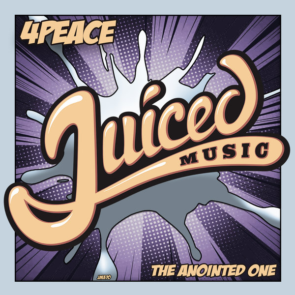 4Peace - The Anointed One / Juiced Music