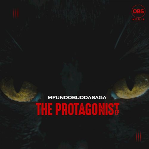 Mfundo Budda Saga - The Protagonist EP / OBS Media