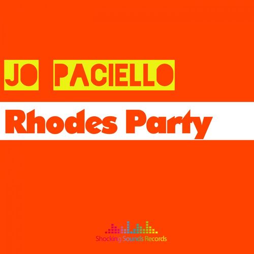Jo Paciello - Rhodes Party / Shocking Sounds Records