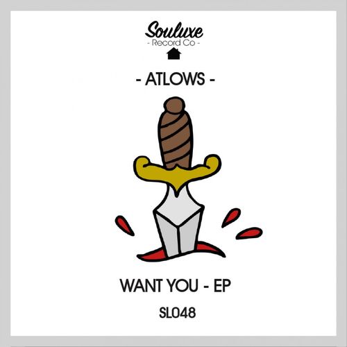 AtLows - Want You EP / Souluxe Record Co