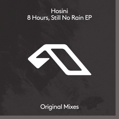 Hosini - 8 Hours, Still No Rain EP / Anjunadeep
