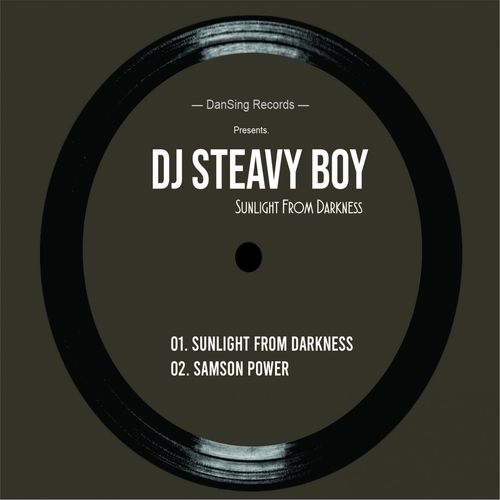 DJ Steavy Boy - Sunlight From Darkness / Dansing Records