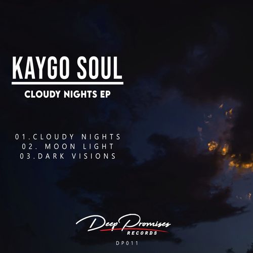 Kaygo Soul - Cloudy Nights / Deep Promises Records