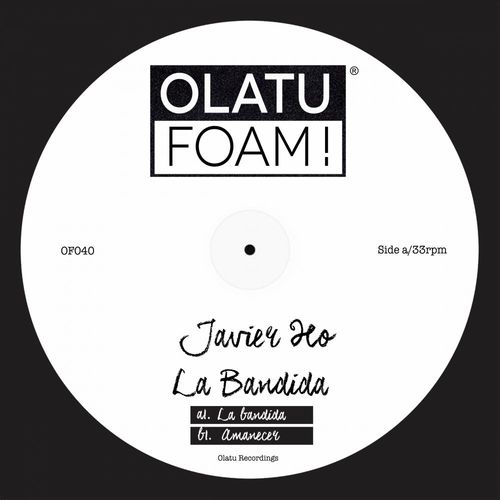 Javier Ho - La Bandida / Olatu Foam!