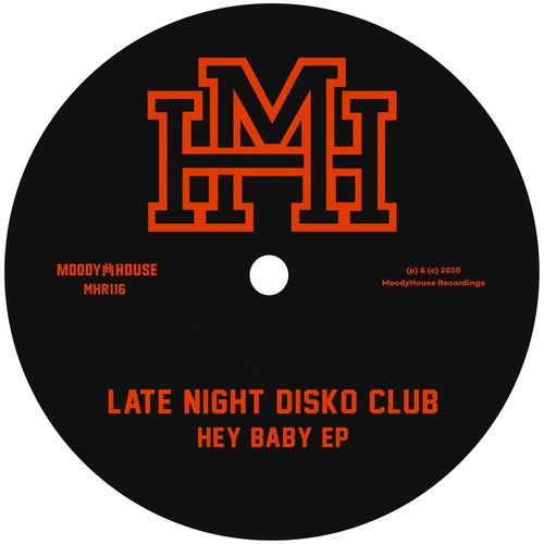 Late Night Disko Club - Hey Baby EP / MoodyHouse Recordings