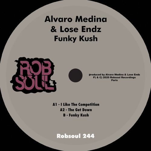 Alvaro Medina & Lose Endz - Funky Kush EP / Robsoul