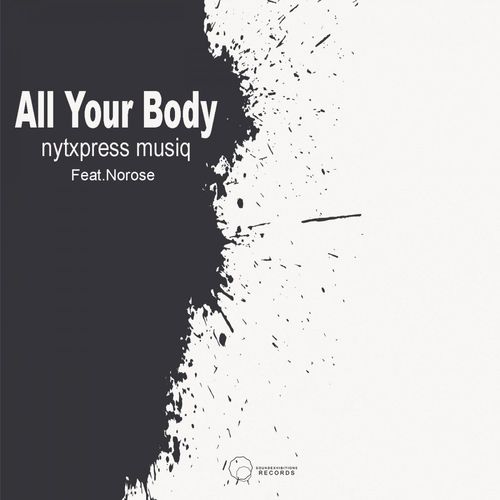 NytXpress Musiq ft Norose - All Your Bady / Sound-Exhibitions-Records