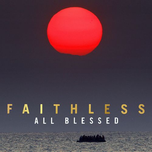 Faithless - All Blessed / BMG Rights Management (UK) Ltd
