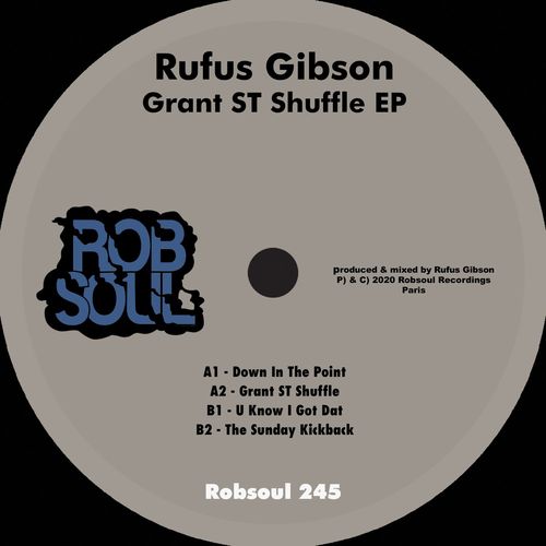 Rufus Gibson - Grant St Shuffle EP / Robsoul
