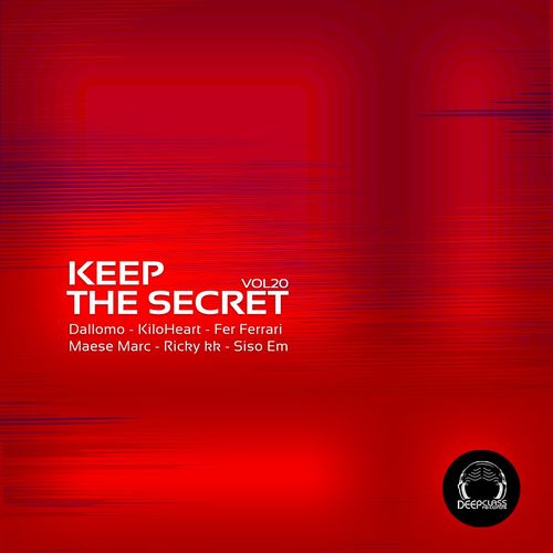 VA - Keep the Secret, Vol. 20 / DeepClass Records