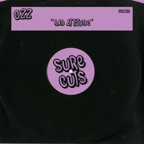 GZZ - Bad Attitude / Sure Cuts Records