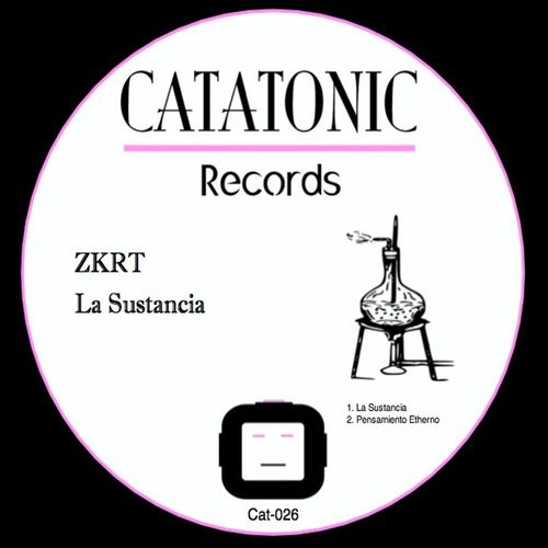 ZKRT - La Sustancia / Catatonic Records