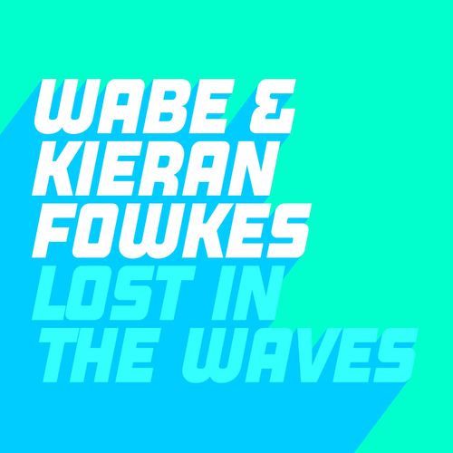 Wabe & Kieran Fowkes - Lost In The Waves / Glasgow Underground