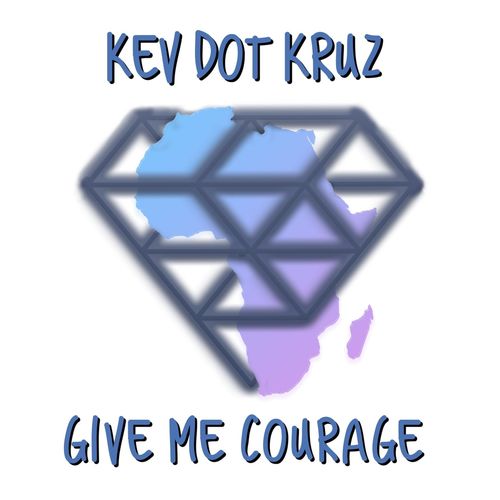 Kev Dot Kruz - Give Me Courage / Afro Riddims Records