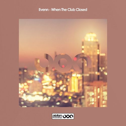 Evenn - When The Club Closed / Piston Recordings