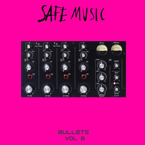 VA - Safe Music Bullets, Vol.6 / SAFE MUSIC
