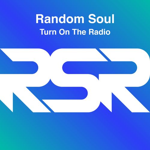Random Soul - Turn on the Radio / Random Soul Recordings