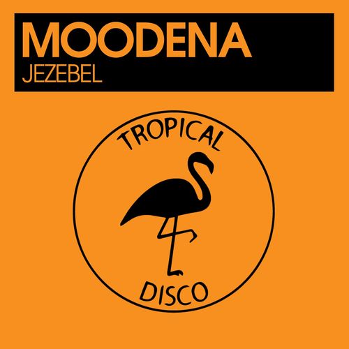 Moodena - Jezebel / Tropical Disco Records