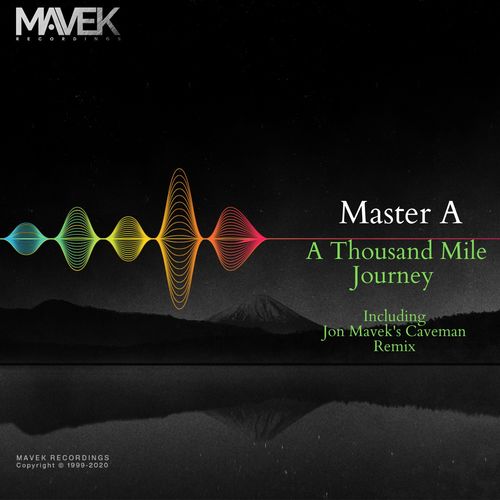 Master A - A Thousand Mile Journey / Mavek Recordings
