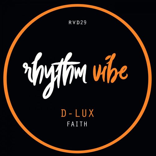 D-Lux - Faith / Rhythm Vibe