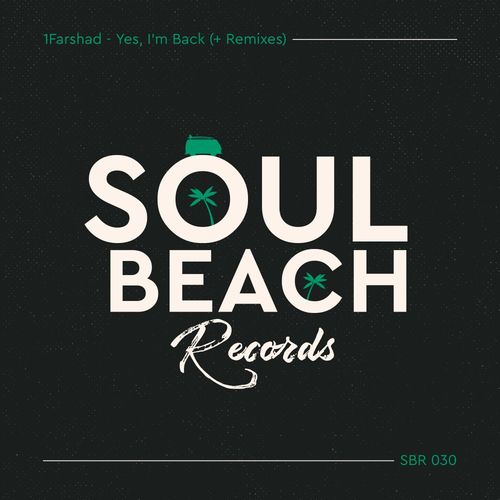 1Farshad - Yes, I'm Back / Soul Beach Records