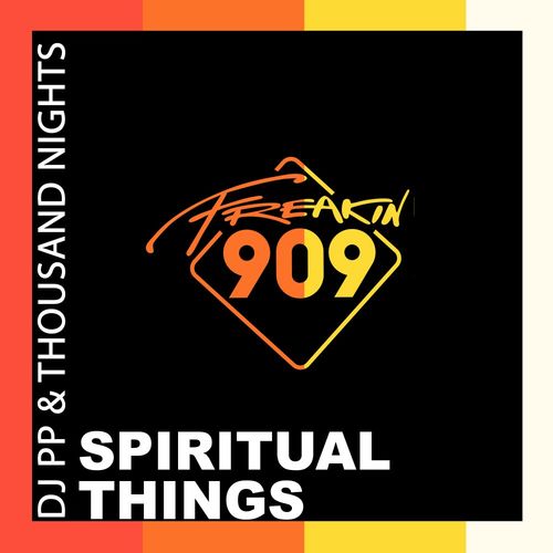 DJ PP & Thousand Nights - Spiritual Things / Freakin909