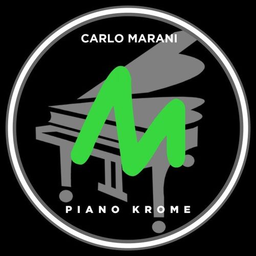 Carlo Marani - Piano Krome / Metropolitan Recordings