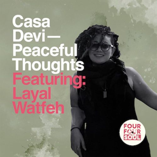 Casa Devi ft Layal Watfeh - Peaceful Thoughts / FourFourSoul Recordings