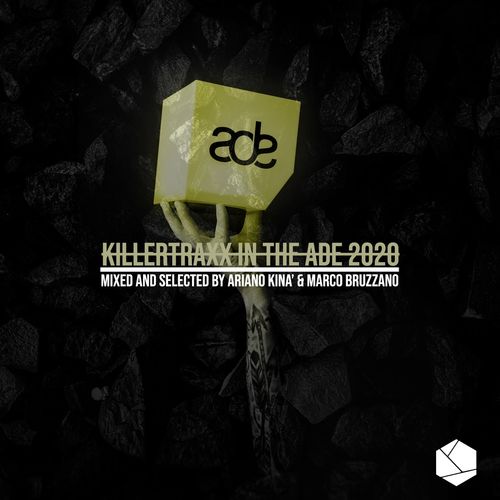 VA - Killertraxx In The Ade 2020 (Mixed and Selected by Ariano Kinà & Marco Bruzzano) / Killertraxx Muzik